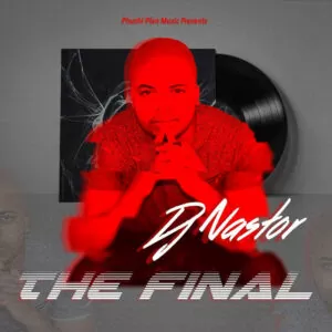 DJ Nastor - The Final (Afro House) 2017