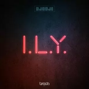 Djodje - I.L.Y (I Love You) 2017