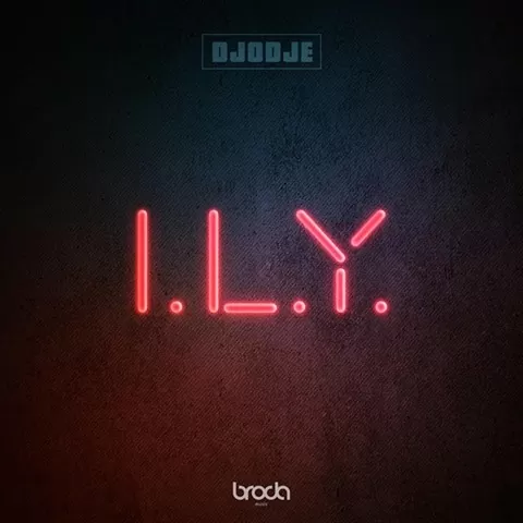 Djodje – I.L.Y (I Love You) 2017