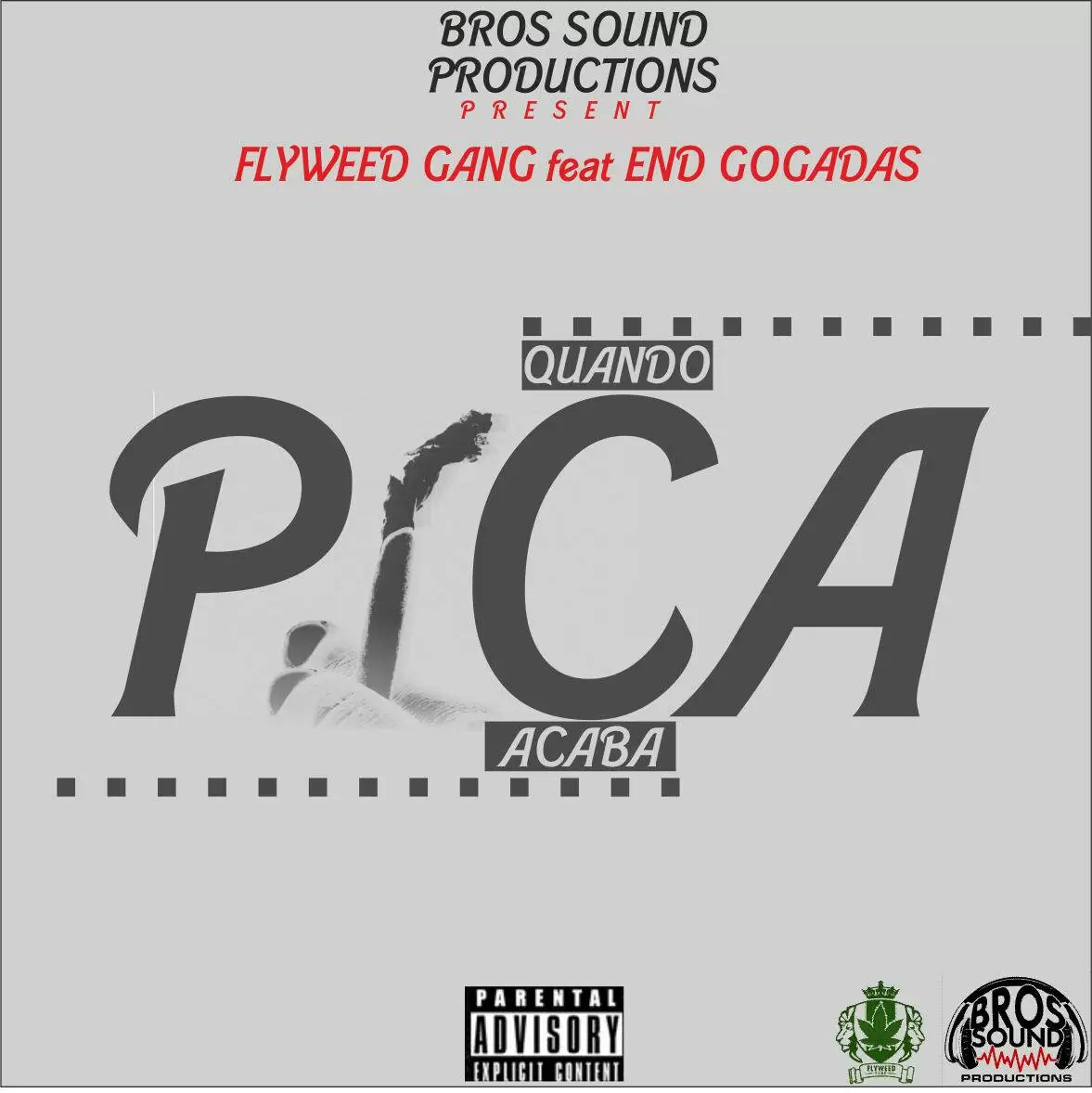Flyweed Gang feat. End Gogadas – Quando o Pica Acaba (2017)