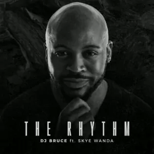DJ Bruce feat. Skyke Wanda - The Rhythm (Afro House) 2017