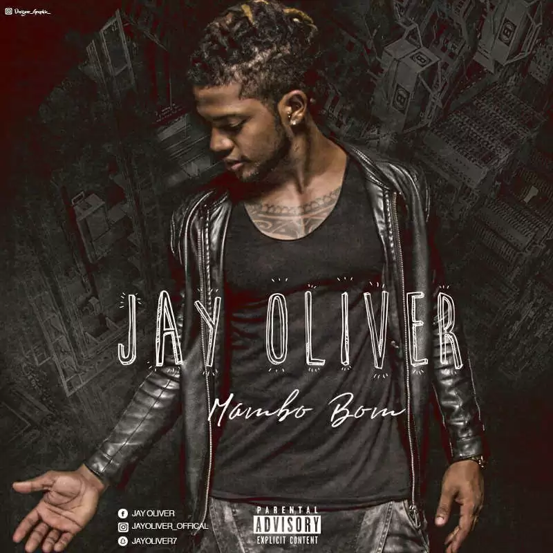 Jay Oliver – Mambo Bom (Kizomba) 2017
