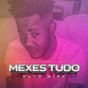 Puto Mira - Mexes Tudo (Kizomba) 2017