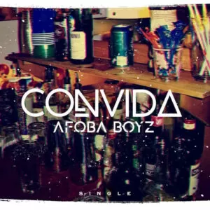 Afoba Boyz - Convida (Afro House) 2017