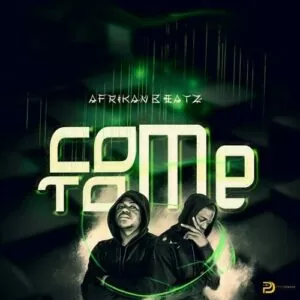 Afrikan Beatz - Come To Me (Original) 2017