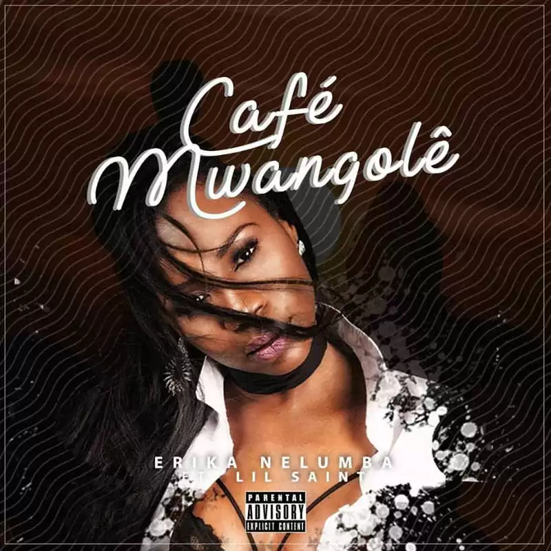Erika Nelumba feat. Lil Saint – Café Mwangolê (Kizomba) 2017