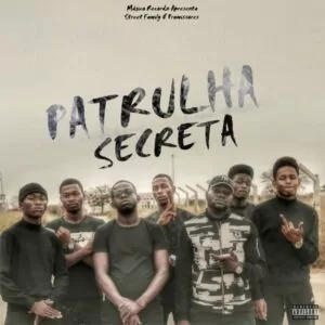 Street Family & Promissores - Patrulha Secreta (Mixtape) 2017