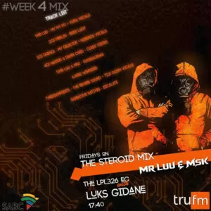 Mr Luu & MSK - Tru FM Steroid Mix Weekend Mixes