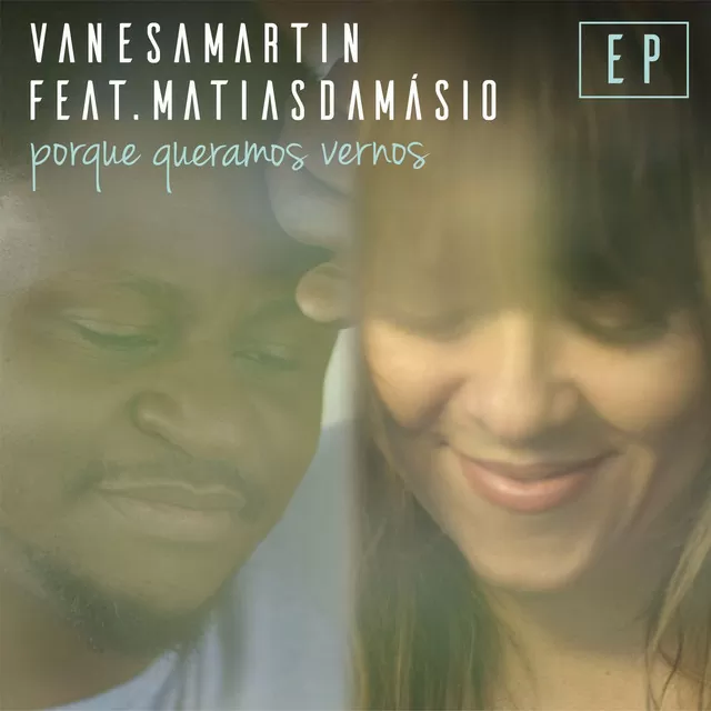Vanesa Martín – Porque Queramos Vernos (feat. Matias Damásio) 2017