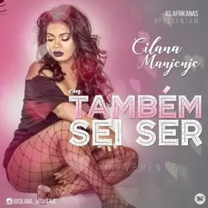 Cilana Manjenje - Também Sei Ser (Kizomba) 2017