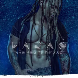 Faraó - Não Vou Te Deixar (Kizomba) 2017