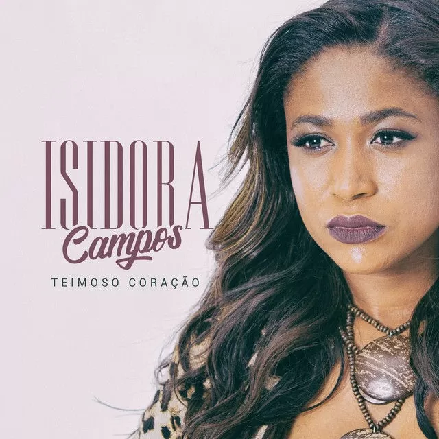 Isidora Campos – Teimoso Coração (Kizomba) 2017