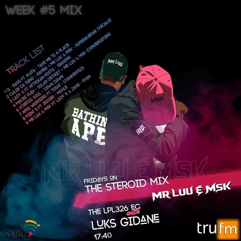 Mr Luu & MSK – Tru FM Steroid Mix Week 5