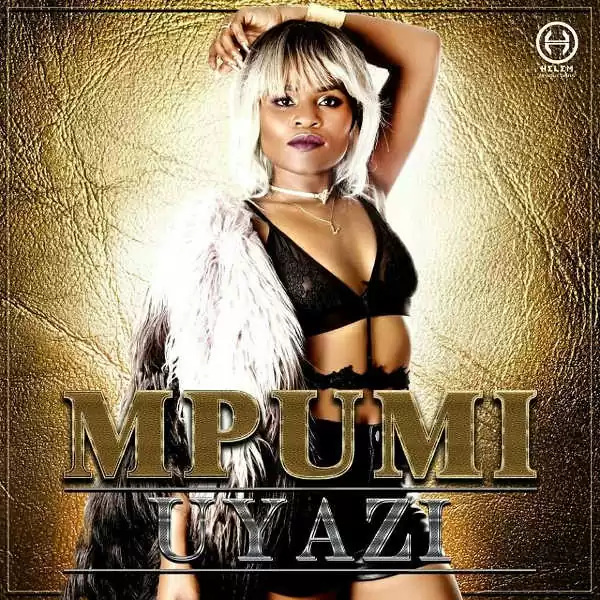 Mpumi – Uyazi (Afro House) 2017