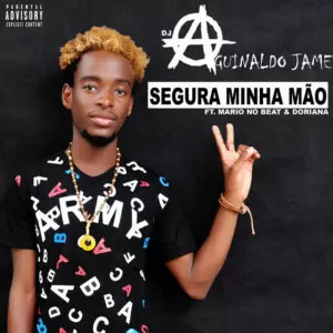 Dj Aguinaldo Jame - Segura Minha Mão (ft. Mario No Beat & Doriana) 2017