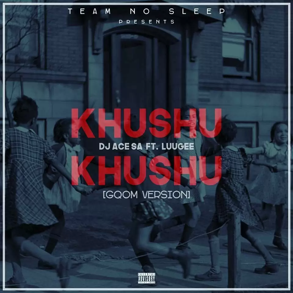 DJ Ace SA – Khushu Khushu (Gqom Version) 2017