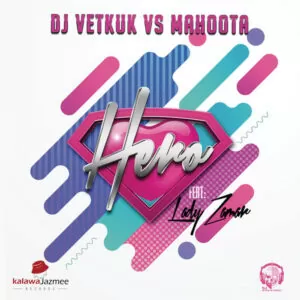 DJ Vetkuk vs Mahoota - Hero (feat. Lady Zamar) 2017