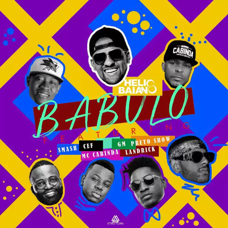 Dj Helio Baiano – Babulo (ft. CEF, Landrick, Preto Show, MC Cabinda, GM & Smash)