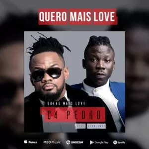 C4 Pedro - Quero Mais Love (feat. StoneBwoy) 2018