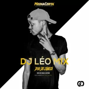 Dj Léo Mix - Dor De Cabeça (Afro Beat) 2018