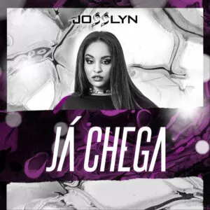 Josslyn - Já chega (Kizomba) 2018