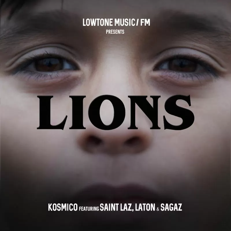 Kosmico – Lions (feat. Saint Laz, Laton Cordeiro & Sagaz)