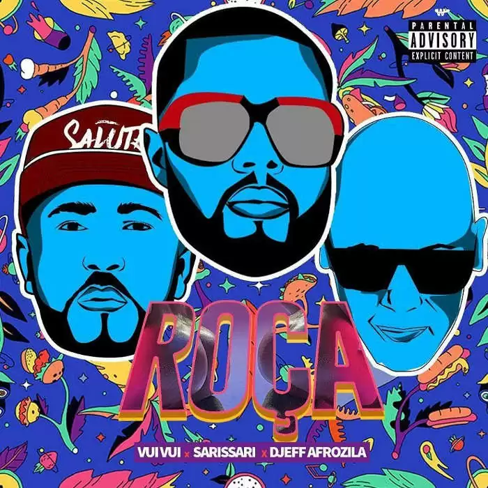 Sarissari – Roça Essa Bunda (feat. Vui Vui & Djeff Afrozila) 2018
