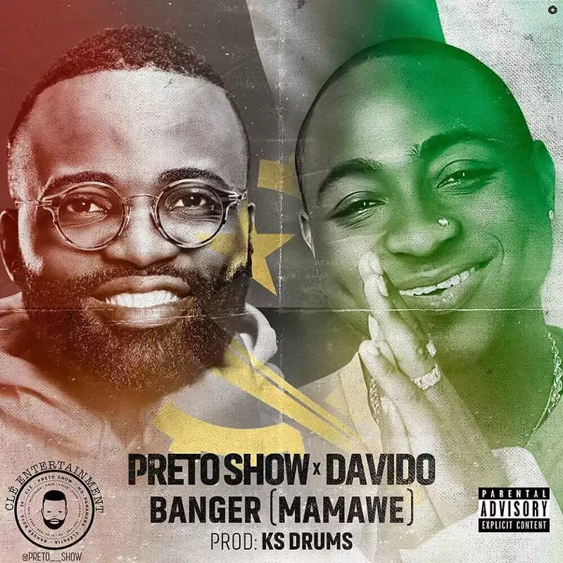 Preto Show & Davido – Banger (MamaWe) 2018