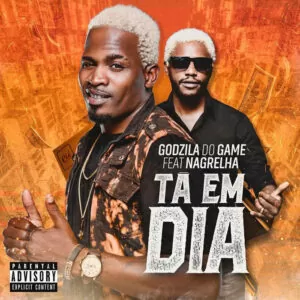 Godzila Do Game - Ta Em Dia (feat. Nagrelha) 2018