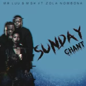 Mr Luu & MSK ft. Zola Nombona - Sunday Chant (Afro House) 2018