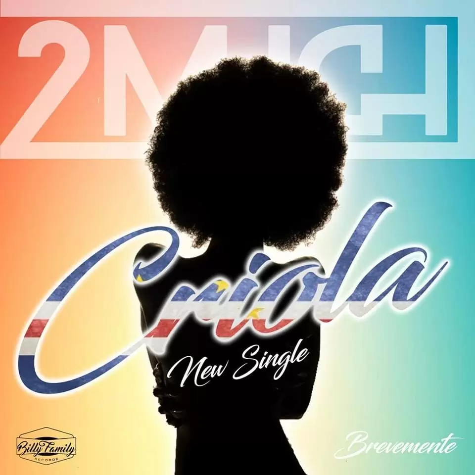 2MUCH – Criola (Kizomba) 2018