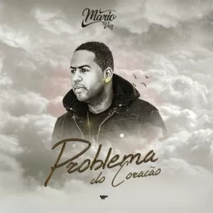 Mário Vaz - Problema do Coração (Kizomba) 2018