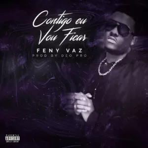 Feny Vaz - Contigo Eu Vou Ficar (Kizomba) 2018