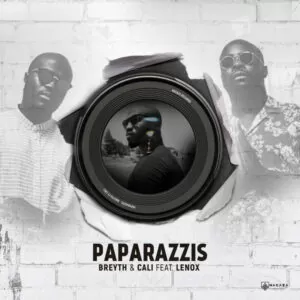 Breyth & Cali feat. Lennox - Paparazzis