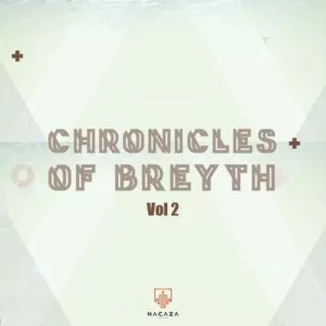Breyth - Chronicles Of Breyth Vol. 2 (Afro House Mix) 2018