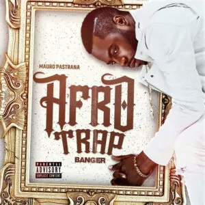 Mauro Pastrana - Afro Trap (EP) 2018