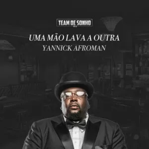 Yannick Afroman - Uma Mão Lava A Outra