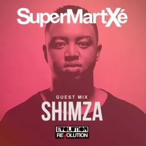 Shimza - SuperMartXé Guest Mix (2018)