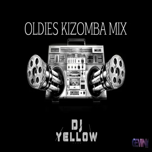 DJ Yellow – Oldies Kizomba Mix 2018