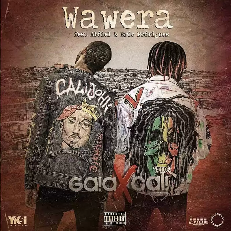 Gaia x Cali – Wawera (feat. Abdiel & Eric Rodrigues) 2018