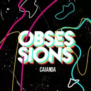 Caianda - Obsession Mix May 2018