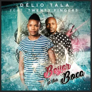 Délio Tala - Beijar à Tua Boca (feat. Twenty Fingers) 2018