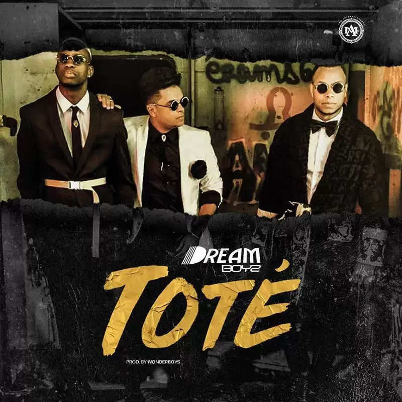 Dream Boyz – Toté