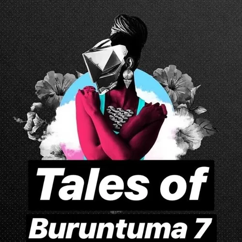 Buruntuma – Tales Of Buruntuma 7 (Afro House Mix) 2018