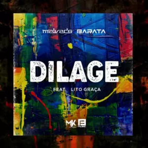 Malvado & Barata - Dilage (feat. Lito Graça) 2018