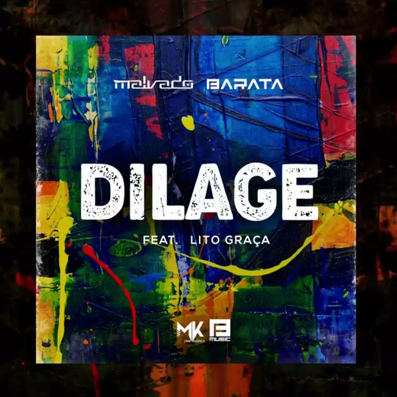 DJ Malvado & Barata – Dilage (feat. Lito Graça) 2018
