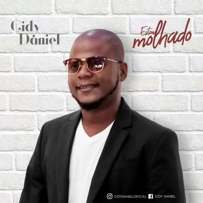Cidy Daniel – Estou Molhado (Kizomba) 2018