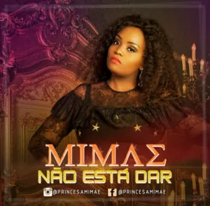 Mimae - Não Está Dar