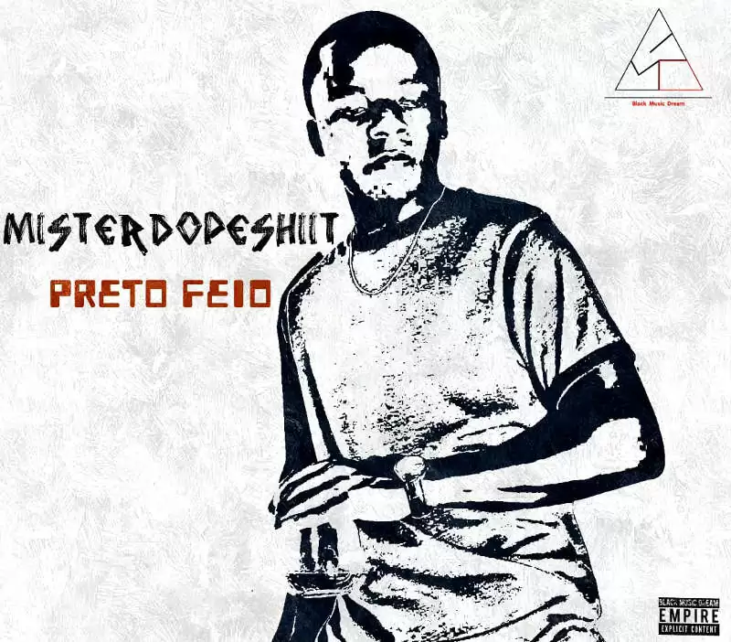 Misterdopeshiit – Preto Feio (Mixtape) 2018