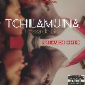 Rossaldo Gil Tchilamuina Rossaldo Gil - Tchilamuina